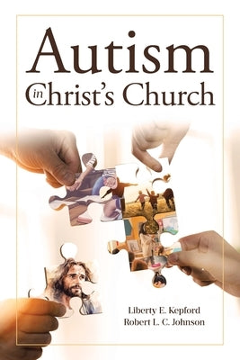 Autism in Christ's Church by Kepford, Liberty E.