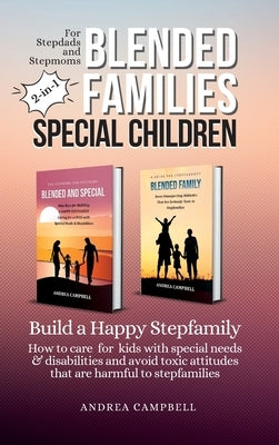 Blended Families - Special Children: Build a Happy Stepfamily by Campbell, Andrea