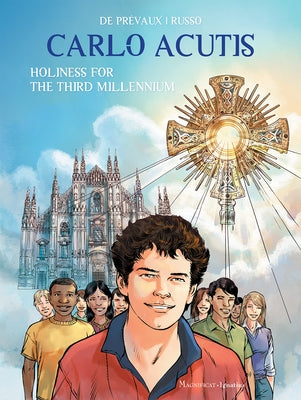 Carlo Acutis: Holiness for the Third Millennium by de Prévaux, Camille W.