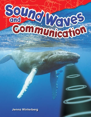 Sound Waves and Communication by Winterberg, Jenna