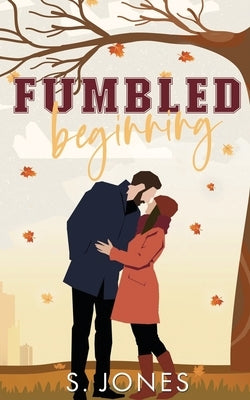 Fumbled Beginning by Jones, S.
