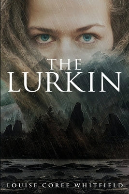 The Lurkin by Whitfield, Louise Coree