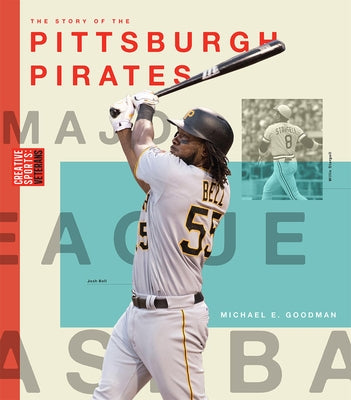 Pittsburgh Pirates by Goodman, Michael E.