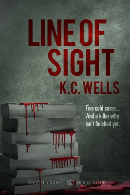 Line of Sight by Wells, K. C.