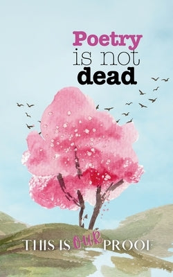 Poetry is not Dead by Haffner, Alta H.