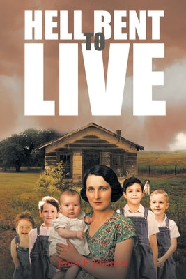 Hell Bent to Live by Johnson, Joyce F.
