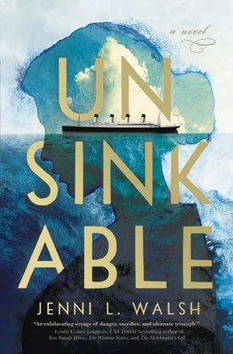 Unsinkable by Walsh, Jenni L.