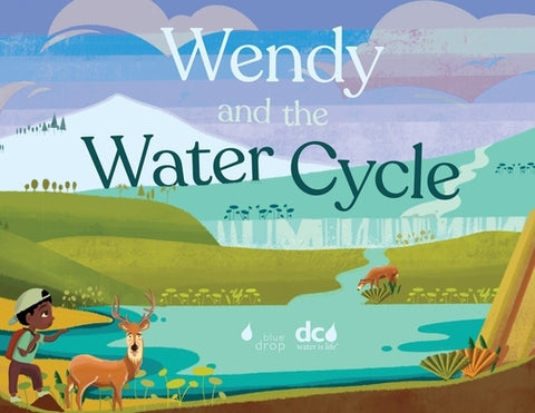 Wendy and the Water Cycle by Epperson, Torri