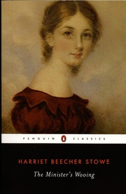 The Minister's Wooing by Stowe, Harriet Beecher