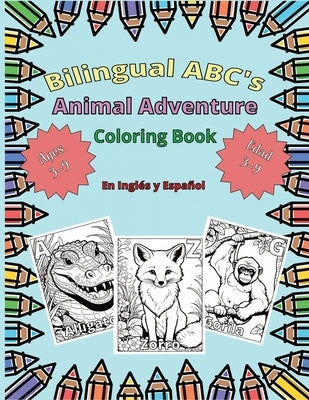 Bilingual ABC's Animal Adventure Coloring Book en Inglés y Español for Kids Ages 3-9 by Dulara, J.