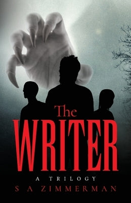 The Writer: a trilogy by Zimmerman, S. A.