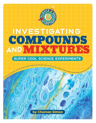 Investigating Compounds and Mixtures by Simon, Charnan
