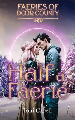 Half a Faerie by Cabell, Toni