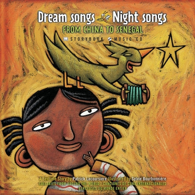 Dream Songs Night Songs from China to Senegal [With CD] by Lacoursiere, Patrick