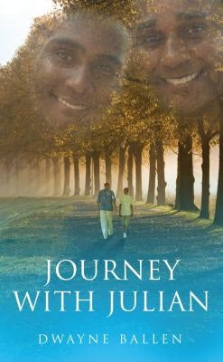 Journey with Julian by Ballen, Dwayne