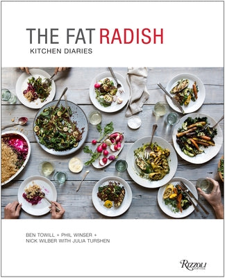 The Fat Radish Kitchen Diaries by Towill, Ben