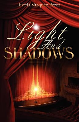 Light and Shadows by Perez, Estela Vazquez