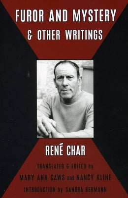 Furor & Mystery and Other Writings by Char, Rene