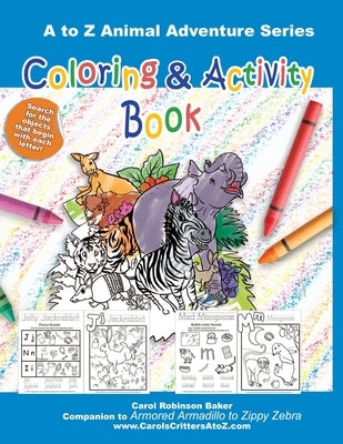 Armored Armadillo to Zippy Zebra Coloring and Activity Book by Baker, Carol Robinson