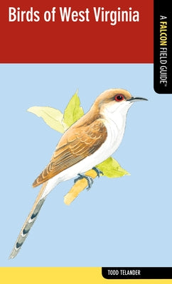 Birds of West Virginia: A Falcon Field Guide [tm] by Telander, Todd