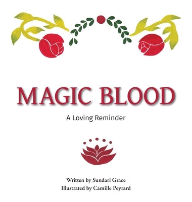 Magic Blood: A Loving Reminder by Grace, Sundari