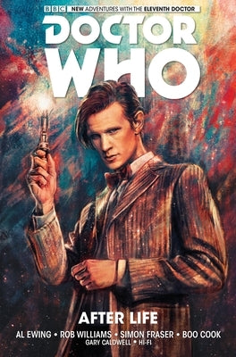 Doctor Who: The Eleventh Doctor Vol. 1: After Life by Ewing, Al