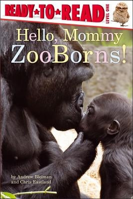 Hello, Mommy Zooborns!: Ready-To-Read Level 1 by Bleiman, Andrew