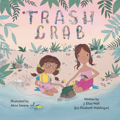 Trash Crab by Waldinger, Joy Elisabeth