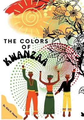 The Colors of Kwanzaa by Harris, Kim D.