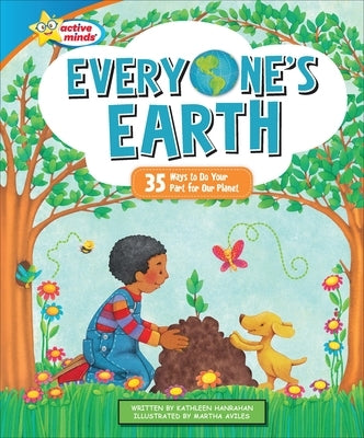 Everyone's Earth: 35 Ways to Do Your Part for Our Planet by Hanrahan, Kathleen