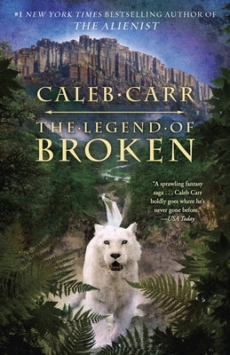The Legend of Broken by Carr, Caleb