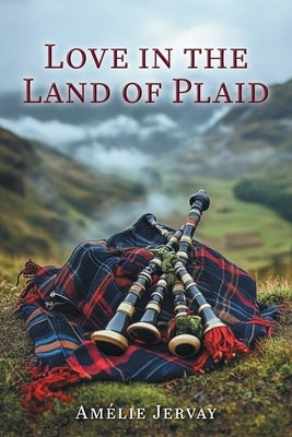 Love in the Land of Plaid by Jervay, AmÃ©lie