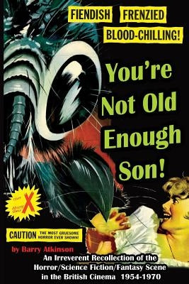 You're Not Old Enough Son by Atkinson, Barry