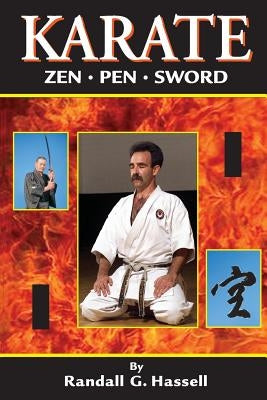 Karate: Zen, Pen and Sword by Hassell, Randall G.