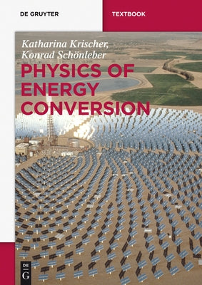 Physics of Energy Conversion by Krischer, Katharina