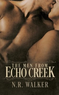 The Men From Echo Creek - Alternative Cover by Walker, N. R.