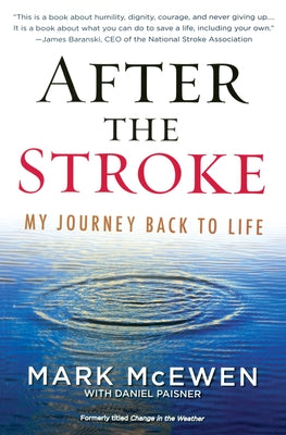 After the Stroke: My Journey Back to Life by McEwen, Mark