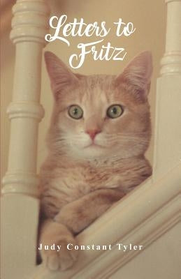 Letters to Fritz by Tyler, Judy Constant