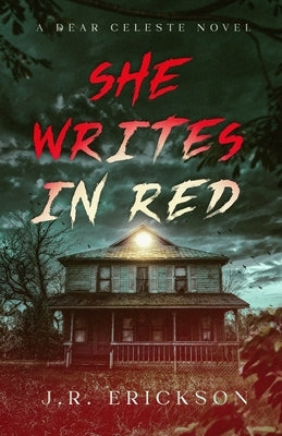 She Writes in Red by Erickson, J. R.