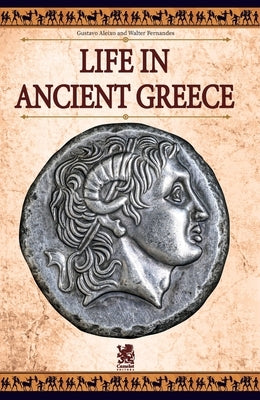 Life in Ancient Greece by Aleixo, Gustavo