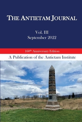 The Antietam Journal, Volume 3 by Pawlak, Kevin R.