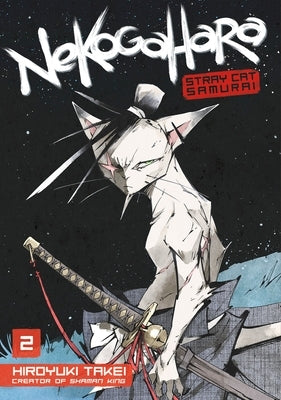 Nekogahara: Stray Cat Samurai 2 by Takei, Hiroyuki