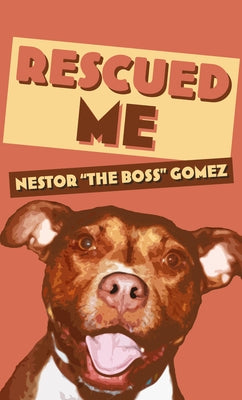 Rescued Me by Gomez, Nestor The Boss