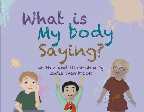 What is my body saying? by Shambrook, Jodie K.