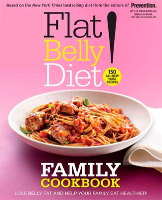 Flat Belly Diet! Family Cookbook: Lose Belly Fat and Help Your Family Eat Healthier by Vaccariello, Liz