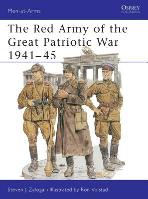The Red Army of the Great Patriotic War 1941-45 by Zaloga, Steven J.