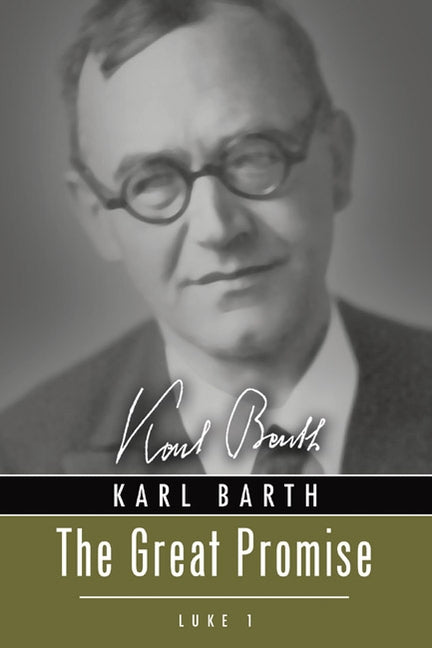 The Great Promise: Luke 1 by Barth, Karl