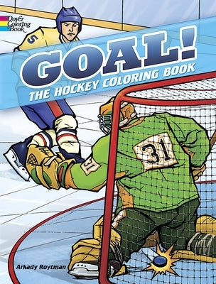 Goal! the Hockey Coloring Book by Roytman, Arkady
