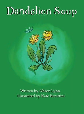 Dandelion Soup by Lynn, Alison