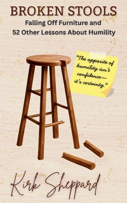 Broken Stools by Sheppard, Kirk